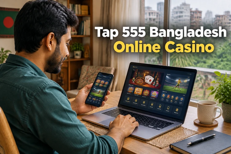 Tap 555 Bangladesh Online Casino